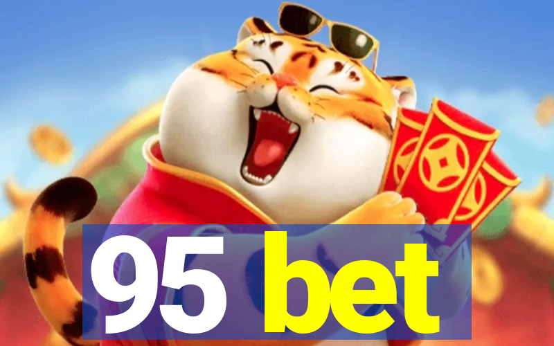 95 bet